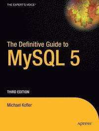 bokomslag The Definitive Guide to MySQL 5