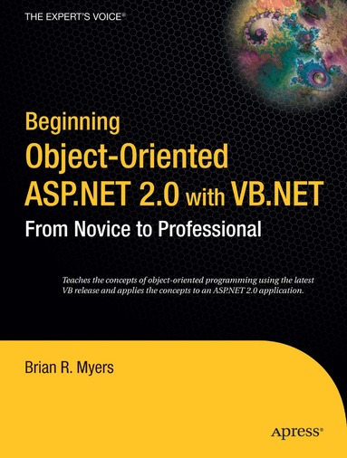 Brian Myers - Beginning Object-Oriented ASP.NET 2.0 with VB .NET, Häftad