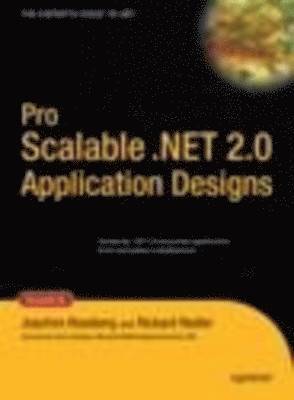 Joachim Rossberg, Rickard Redler - Pro Scalable .NET 2.0 Application Designs, Inbunden