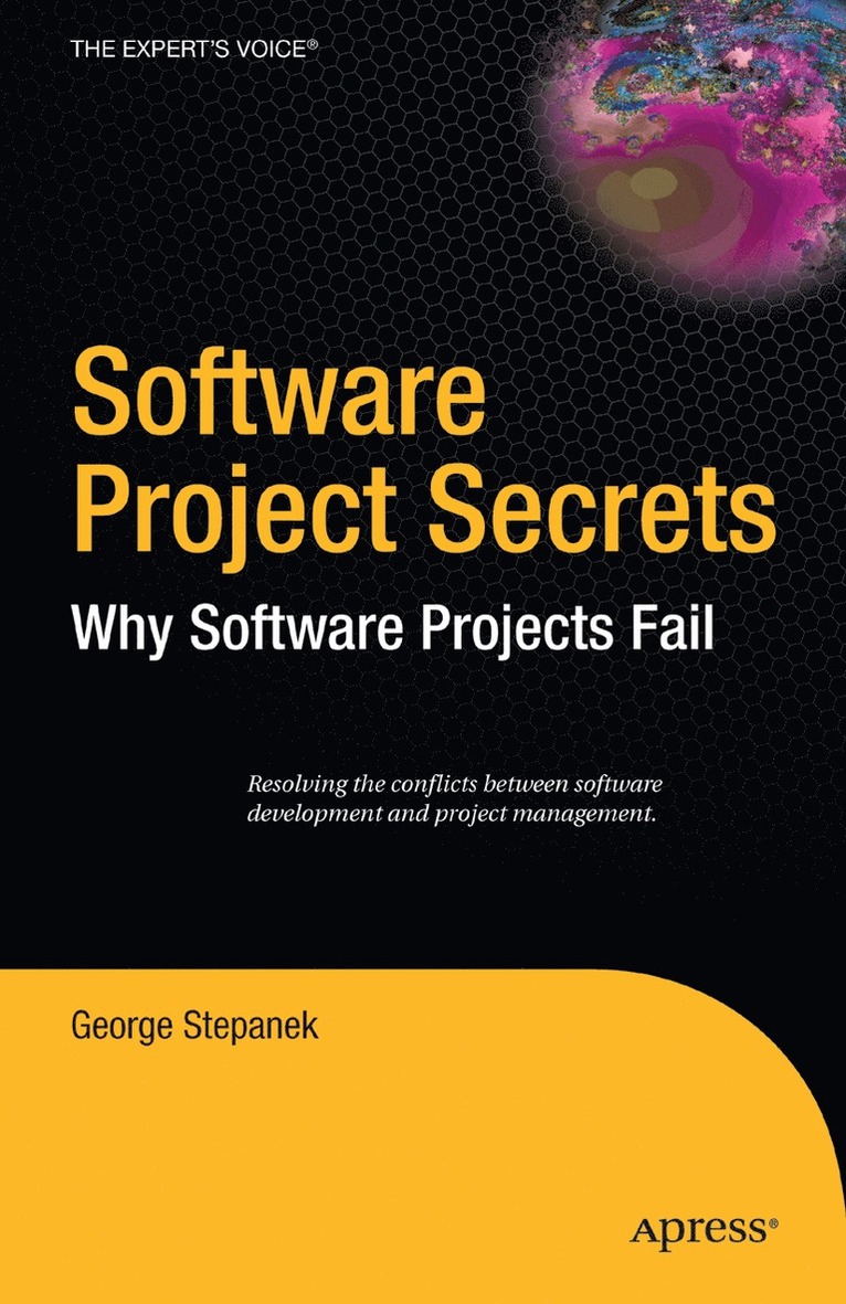 George Stepanek - Software Project Secrets, Inbunden