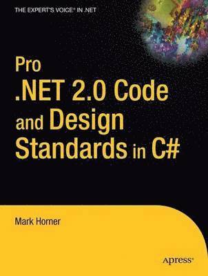 Pro .NET 2.0 Code and Design Standards in C# 1