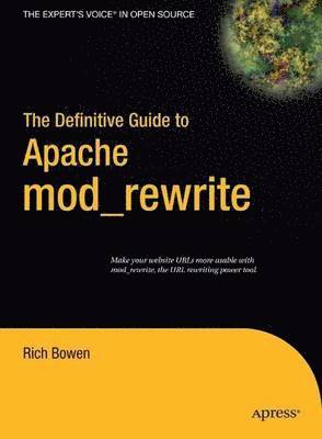 bokomslag The Definitive Guide to Apache Mod_Rewrite