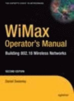 WiMax Operator's Manual: Building 802.16 Wireless Networks 2nd Edition 1