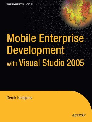 bokomslag Mobile Enterprise Development with Visual Studio 2005