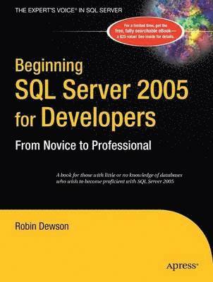 Robin Dewson - Beginning SQL Server 2005 for Developers, Häftad