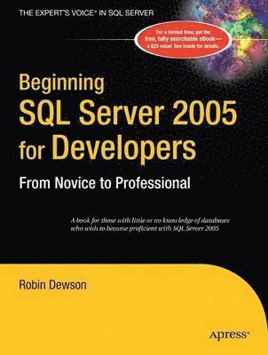 Beginning SQL Server 2005 for Developers: From Novice to Professional 1