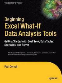 bokomslag Beginning Excel What-if Data Analysis Tools: Getting Started With Goal Seek, Data Tables, Scenarios, & Solver