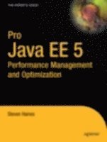 Pro Java EE 5 Performance Management and Optimization