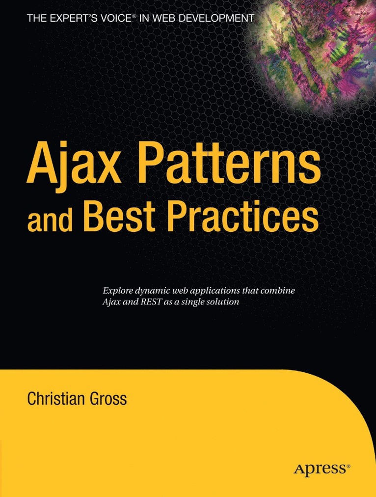 Christian Gross - Ajax Patterns and Best Practices, Häftad