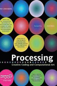 bokomslag Processing: Creative Coding & Computational Art