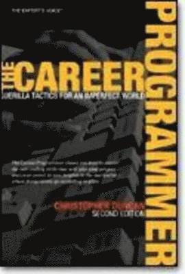 The Career Programmer: Guerilla Tactics for an Imperfect World 1