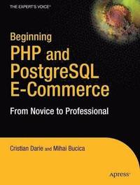 bokomslag Beginning PHP & PostgreSQL E-Commerce: From Novice to Professional