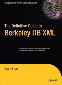 bokomslag The Definitive Guide to Berkley DB XML