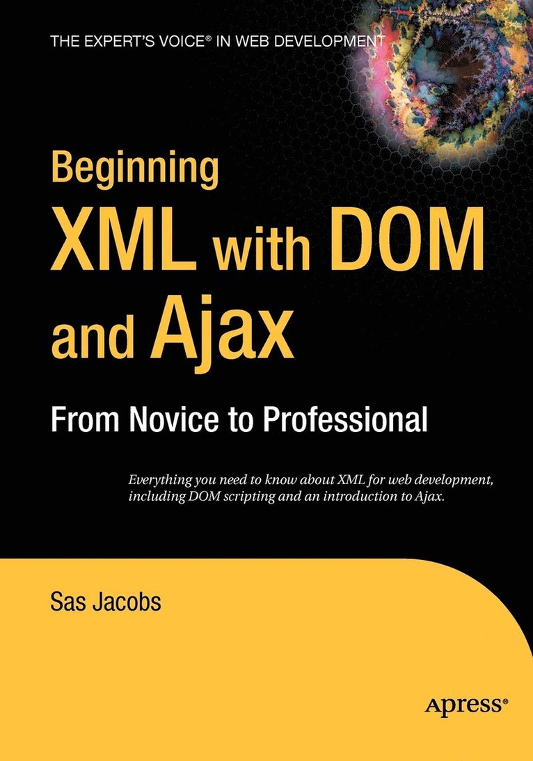 Sas Jacobs - Beginning XML with DOM and Ajax, Häftad
