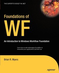 bokomslag Foundations of WF: An Introduction to Windows Workflow Foundation