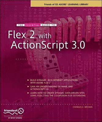 Charles Brown, Charles E. Brown - Essential Guide to Flex 2 with ActionScript 3.0, Häftad