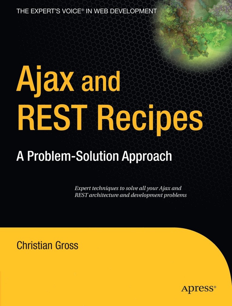 Christian Gross - Ajax and REST Recipes, Häftad