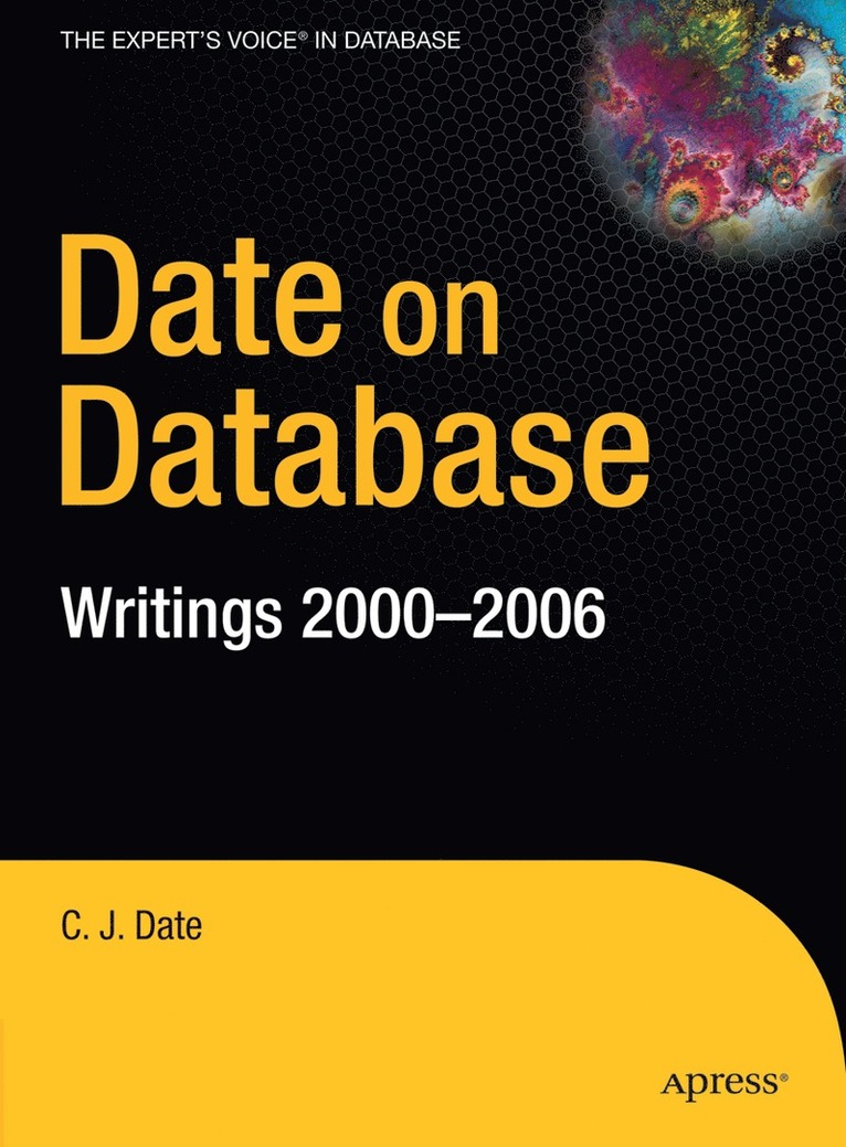 Christopher Date, C. J. Date - Date on Database, Inbunden