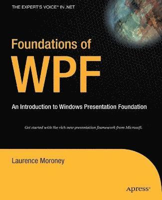 Foundations of WPF: An Introduction to Windows Presentation Foundation 1