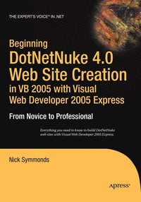 bokomslag Beginning DotNetNuke 4.0 Website Creation in Visual Basic 2005 with Visual Web Developer 2005