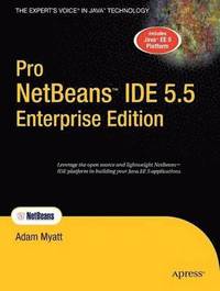 bokomslag Pro NetBeans 5.5 IDE Enterprise Edition