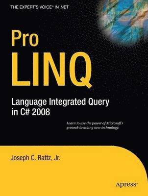 Pro LINQ: Language Integrated Query in C# 2008 1