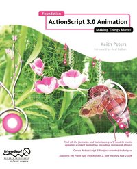 bokomslag Foundation Actionscript 3.0 Animation: Making Things Move!