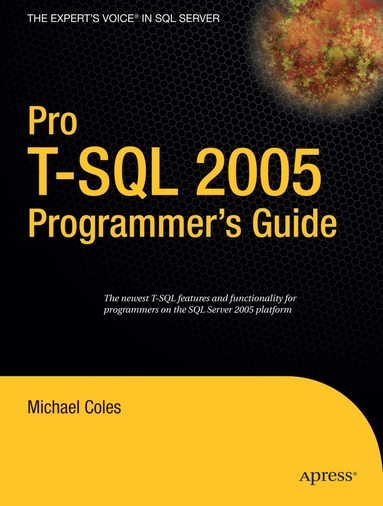 Michael Coles - Pro T-SQL 2005 Programmer's Guide, Häftad