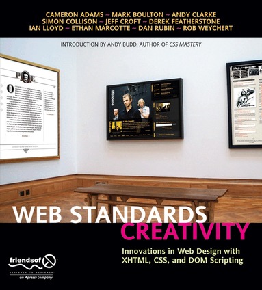 Andy Budd, Rob Weychert, Dan Rubin, Ian Lloyd, Derek Featherstone, Jeffrey Croft, Andy Clarke, Mark Boulton, Cameron Adams, Simon Collison - Web Standards Creativity, Häftad