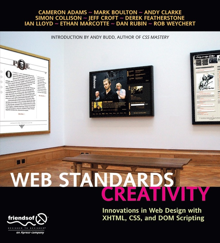 Web Standards Creativity: Innovations in Web Design with XHTML, CSS, & DOM Scripting 1