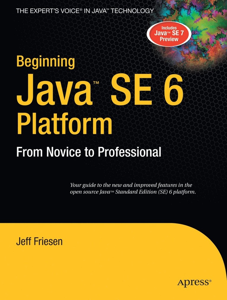 Beginning Java SE 6 Platform: From Novice to Professional 1