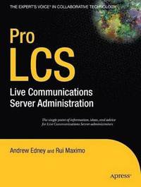 bokomslag Pro LCS: Live Communications Server Administration