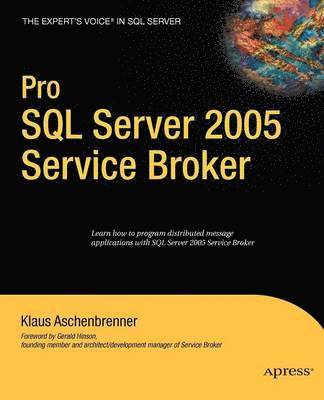 Klaus Aschenbrenner - Pro SQL Server 2005 Service Broker, Häftad