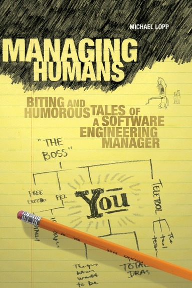 Michael Lopp - Managing Humans, Häftad