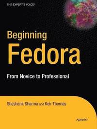 bokomslag Beginning Fedora: From Novice to Professional Book/DVD Package