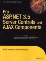 Dale Michalk, Rob Cameron - Pro ASP.NET 3.5 Server Controls and AJAX Components, Häftad