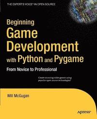 bokomslag Beginning Game Development with Python and Pygame: From Novice to Professional