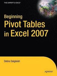 bokomslag Beginning PivotTables in Excel 2007: From Novice to Professional