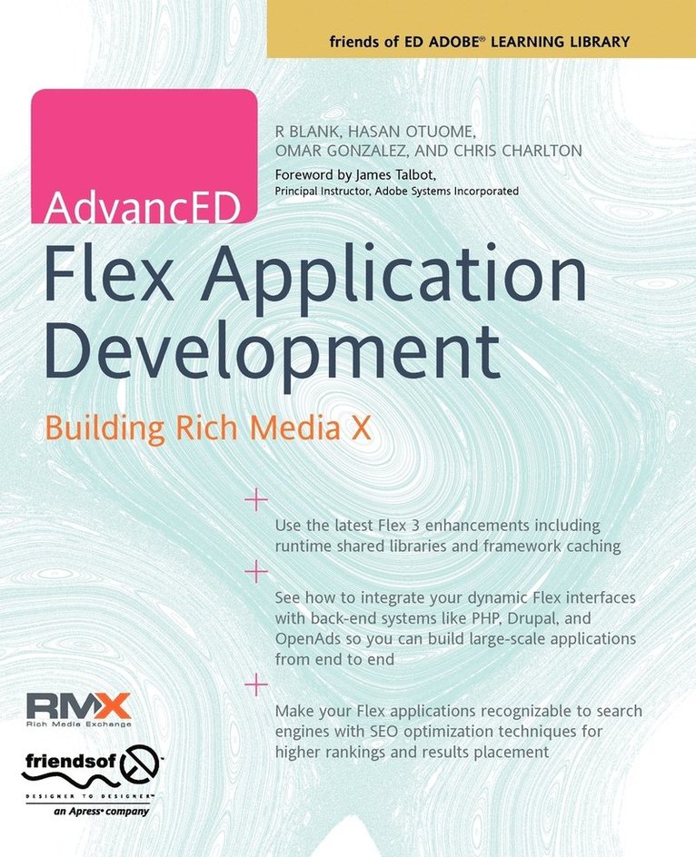 AdvancED Flex Application Development: Building Rich Media X 1