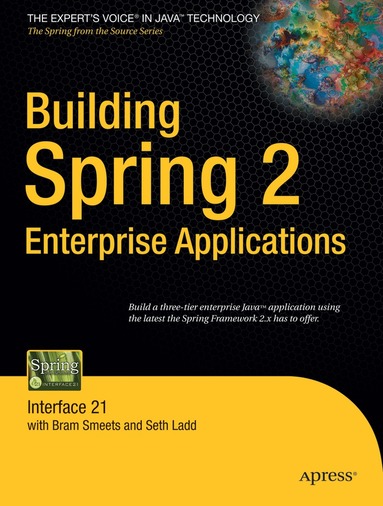 Seth Ladd, Bram Smeets - Building Spring 2 Enterprise Applications, Häftad