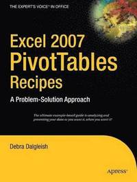 bokomslag Excel 2007 PivotTables Recipes: A Problem-Solution Approach