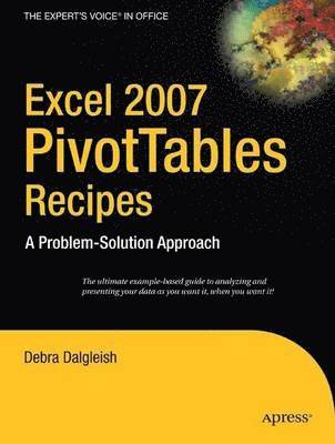 Excel 2007 PivotTables Recipes: A Problem-Solution Approach 1