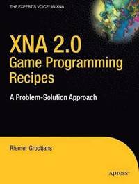bokomslag XNA 2.0 Game Programming Recipes: A Problem-Solution Approach