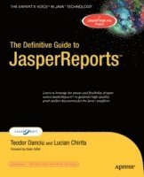 bokomslag The Definitive Guide to JasperReports