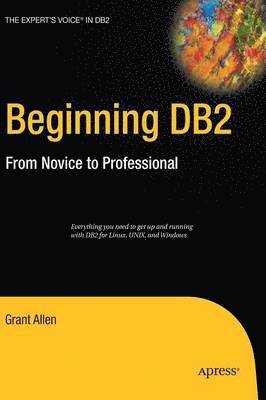 Beginning DB2: From Novice to Professional, Hardback 1