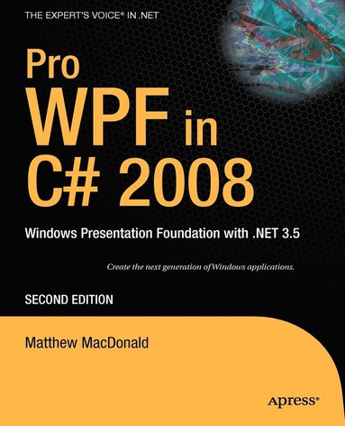 bokomslag Pro WPF in C# 2008: Windows Presentation Foundation with .NET 3.5, 2nd Edition