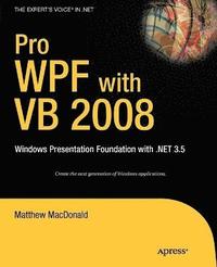 bokomslag Pro WPF with VB 2008: Windows Presentation Foundation with .NET 3.5
