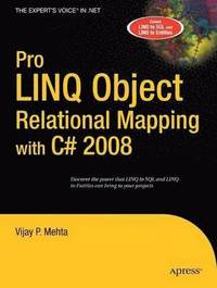 bokomslag Pro LINQ Object Relational Mapping in C# 2008, Hardback