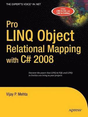 Pro LINQ Object Relational Mapping in C# 2008, Hardback 1
