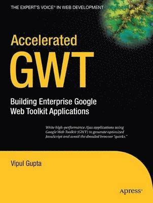 Vipul Gupta - Accelerated GWT, Häftad